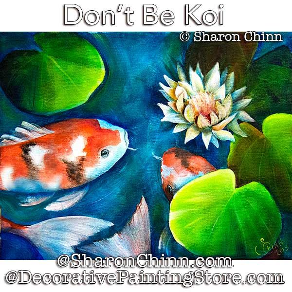 Dont Be Koi! Painting Pattern - Sharon Chinn