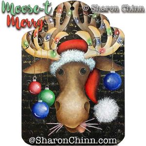 Moose-t Merry Painting Pattern - Sharon Chinn